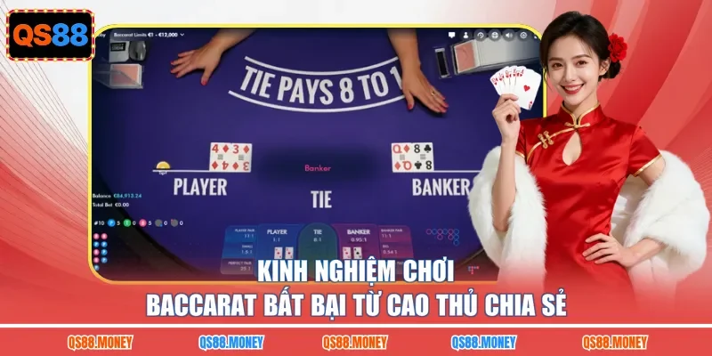 Kinh nghiệm chơi baccarat bất bại từ cao thủ chia sẻ